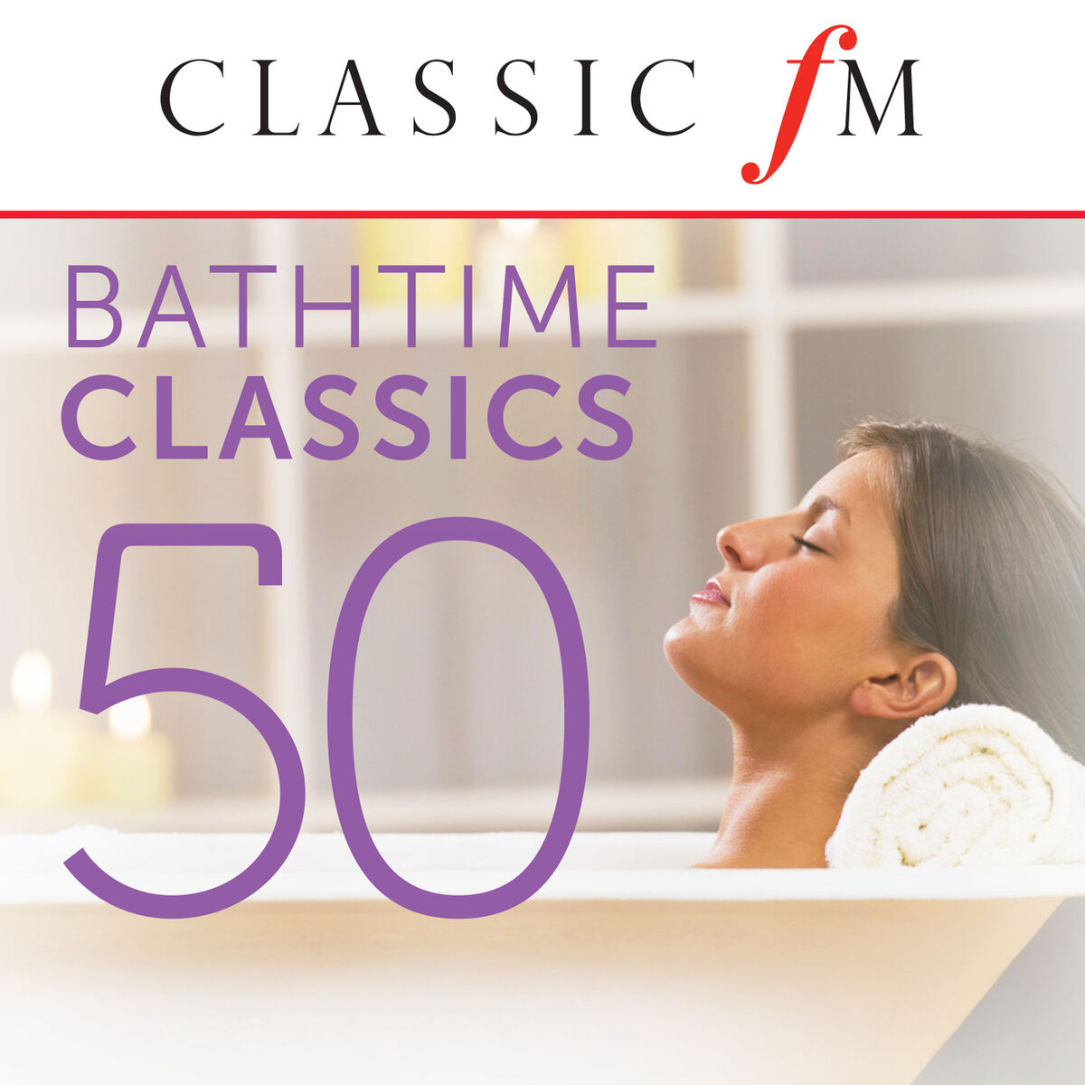 Album cover of 50 Bathtime Classics (By Classic FM)