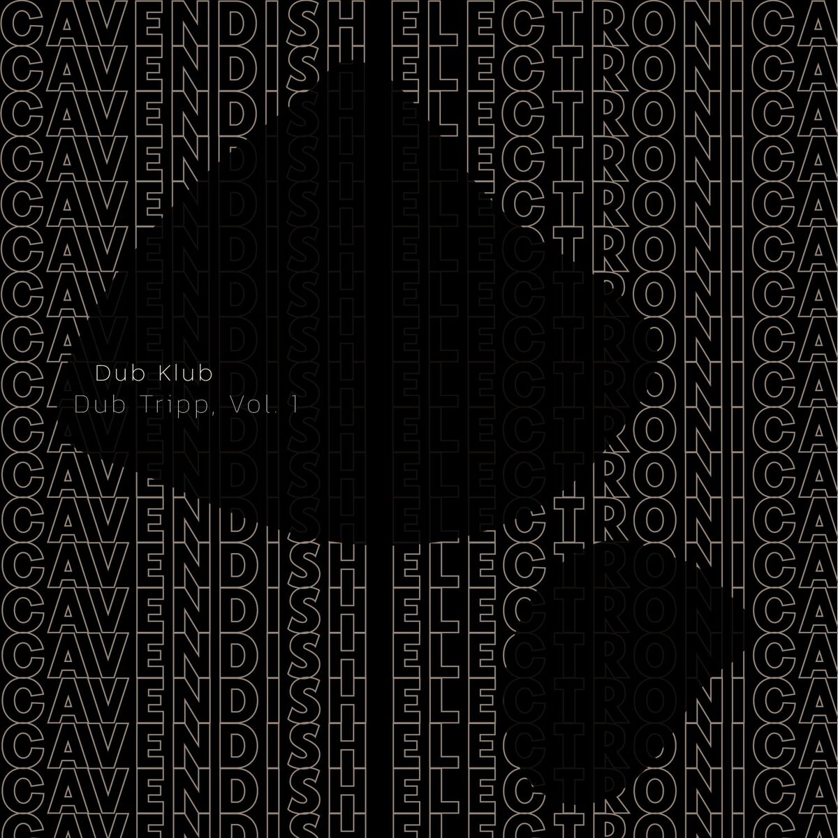 Album cover of Cavendish Electronica presents Dub Klub: Dub Tripp, Vol. 1