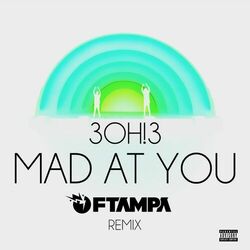 Cover of MAD AT YOU (FTampa Remix)