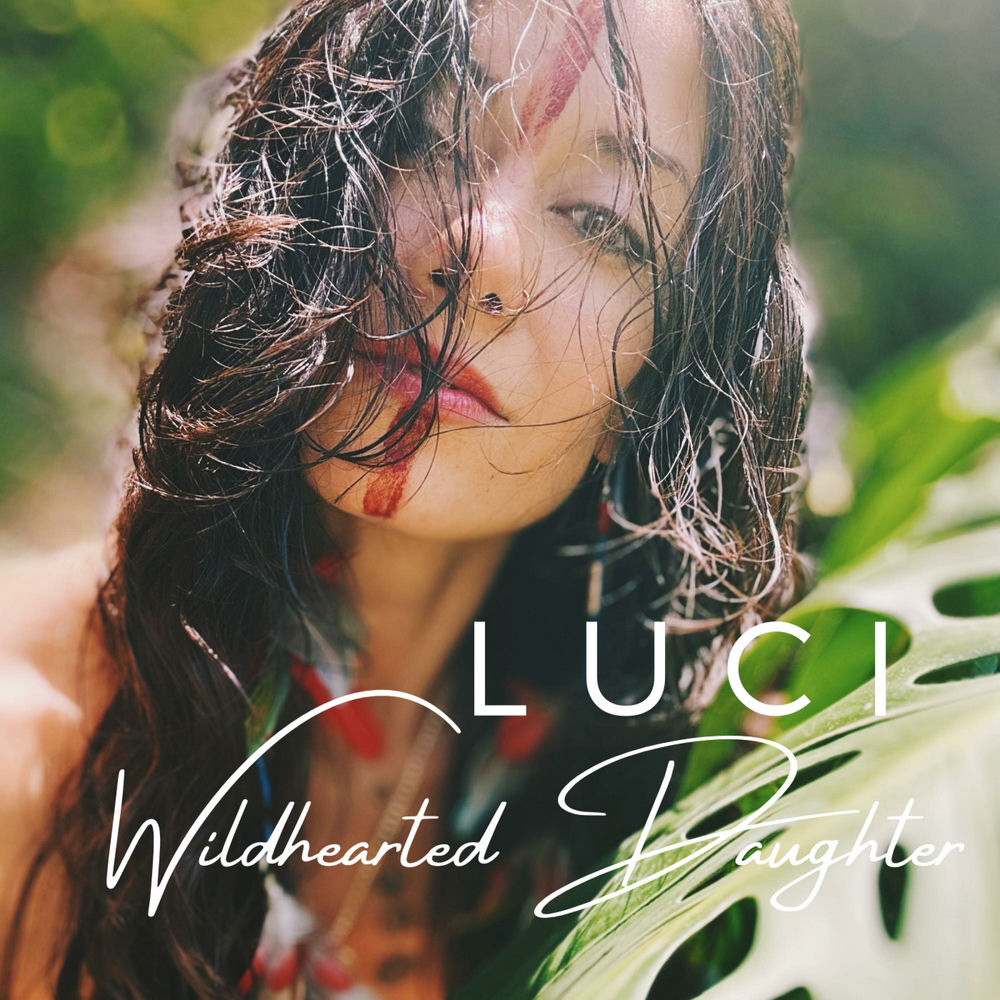 Album artwork for Wildhearted Daughter by LUCI