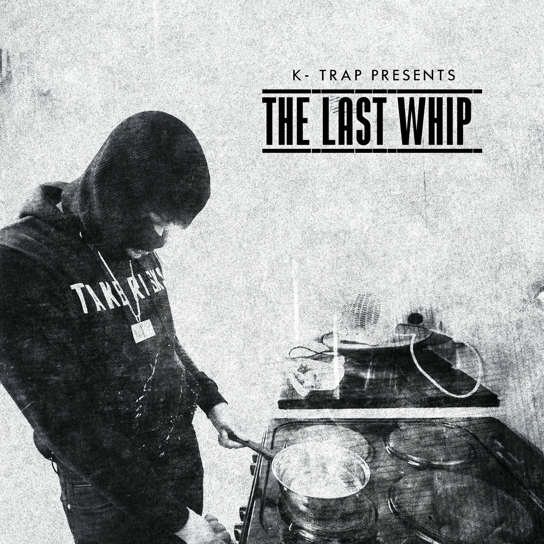 Album cover of K-Trap Presents The Last Whip Mixtape