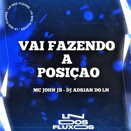 VAI FAZENDO A POSIÇAO
