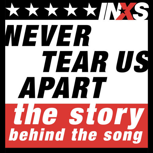 Never Tear Us Apart (The Story Behind The Song) [Commentary] artwork