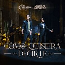 Cover of Cómo Quisiera Decirte