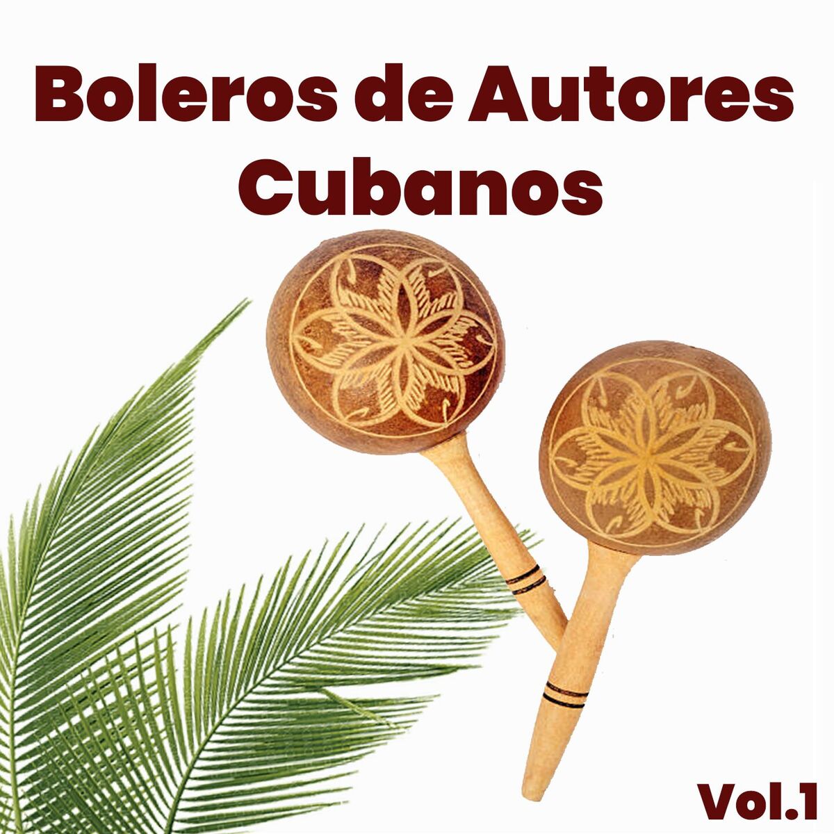 Album cover of Boleros de Autores Cubanos Vol. 1