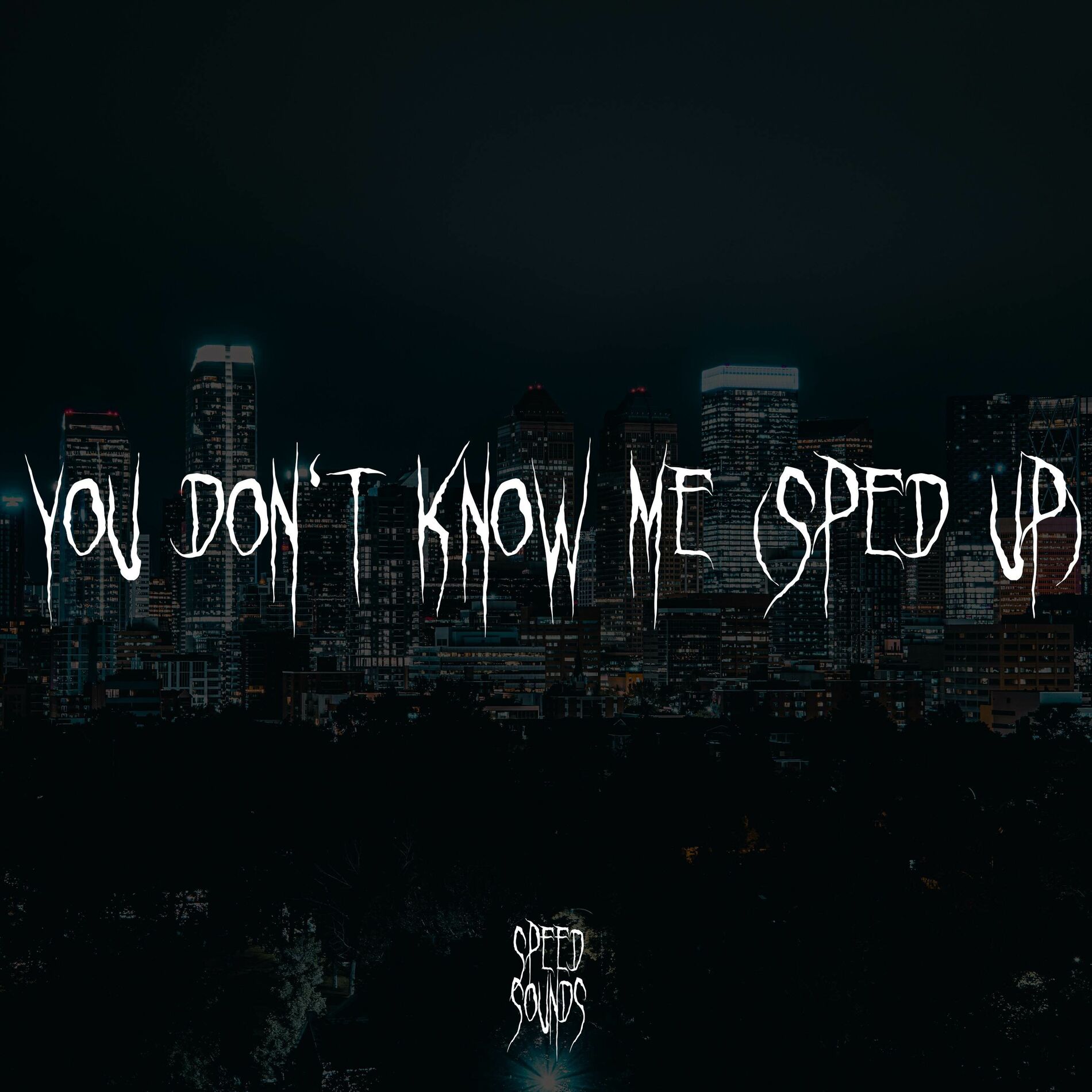 Album cover of You Don't Know Me (Sped Up)