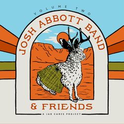 Cover of Josh Abbott Band and Friends: , Vol. 2