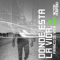 Cover of Dónde Está la Vida (feat. Victor Porfidio) (Remix 2.0)