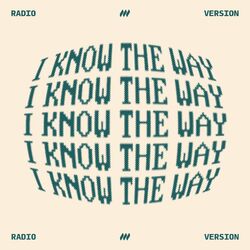 I Know The Way (Radio Version)