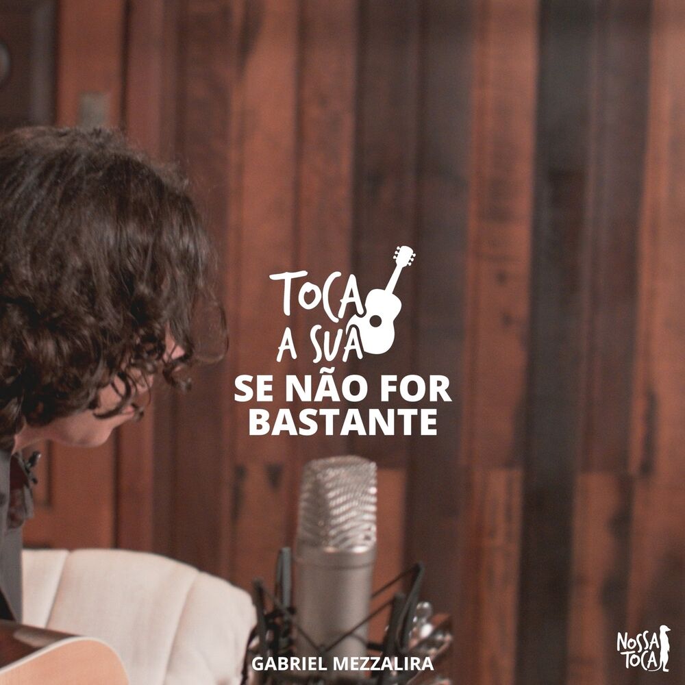 Picture of Se Não For Bastante (Toca a Sua Gabriel Mezzalira)