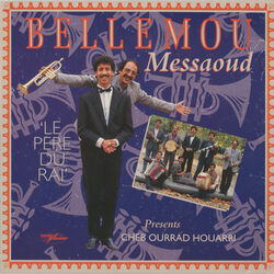Cover of Le Pere Du Rai (Bellemou Messaoud Presents Cheb Ourrad Houarri)