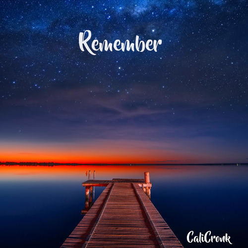 Remember by CaliCronk - 140 BPM