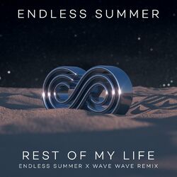Cover of Rest Of My Life (Endless Summer & Wave Wave Remix)