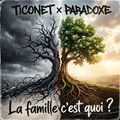 La famille c'est quoi ? (feat. Paradoxe)