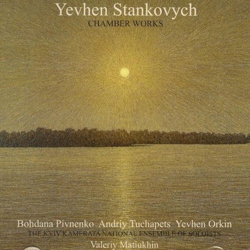 Yevhen Stankovych: Chamber Works