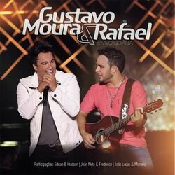 Cover of Gustavo Moura & Rafael - Ao Vivo em Goiânia (Ao Vivo)