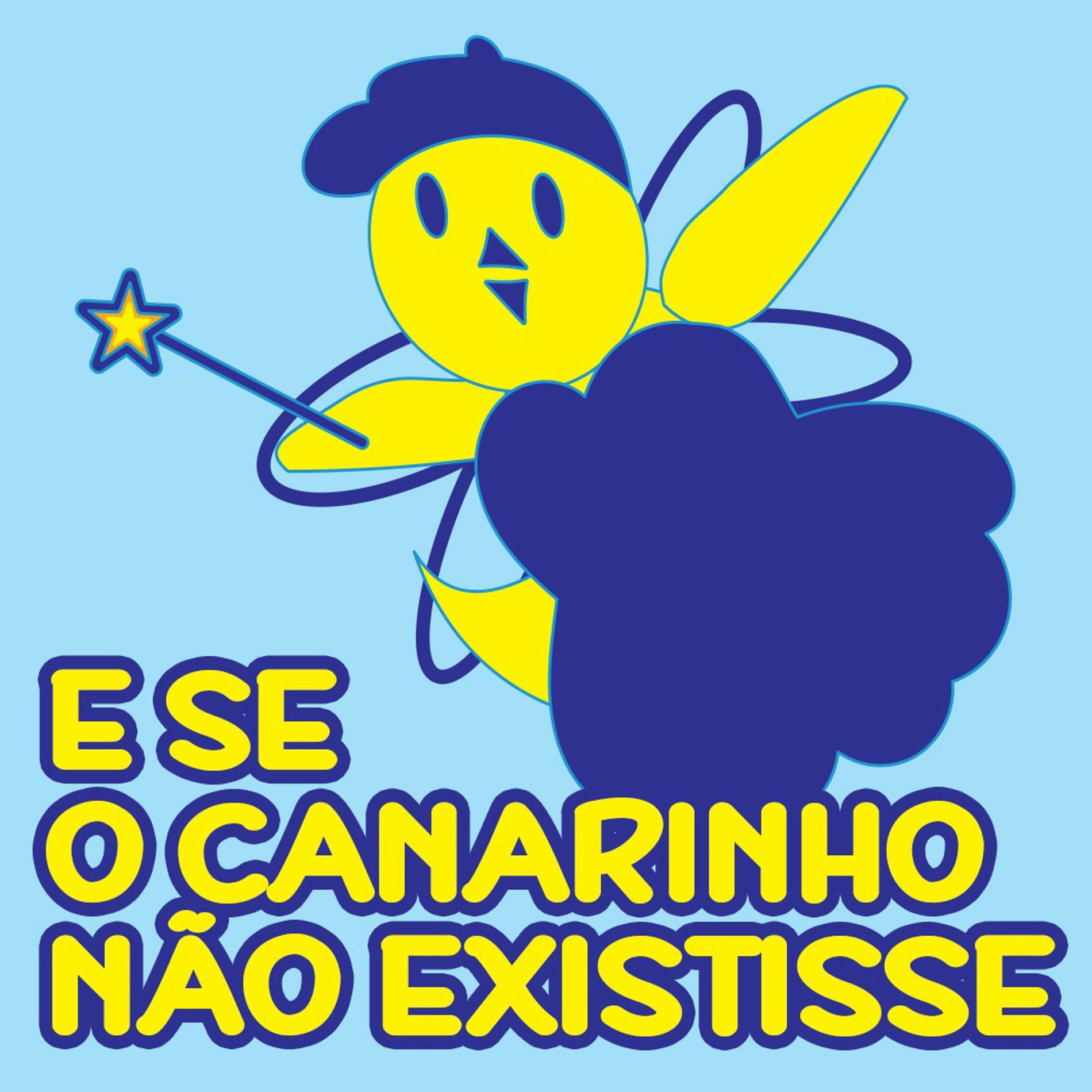 Album cover of E Se o Canarinho Não Existisse