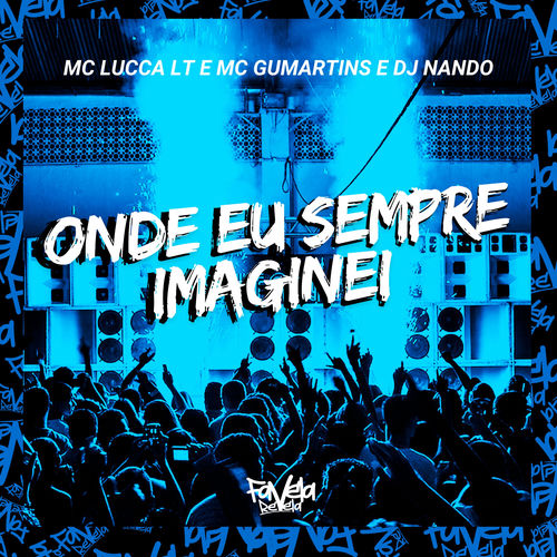 Onde Eu Sempre Imaginei
