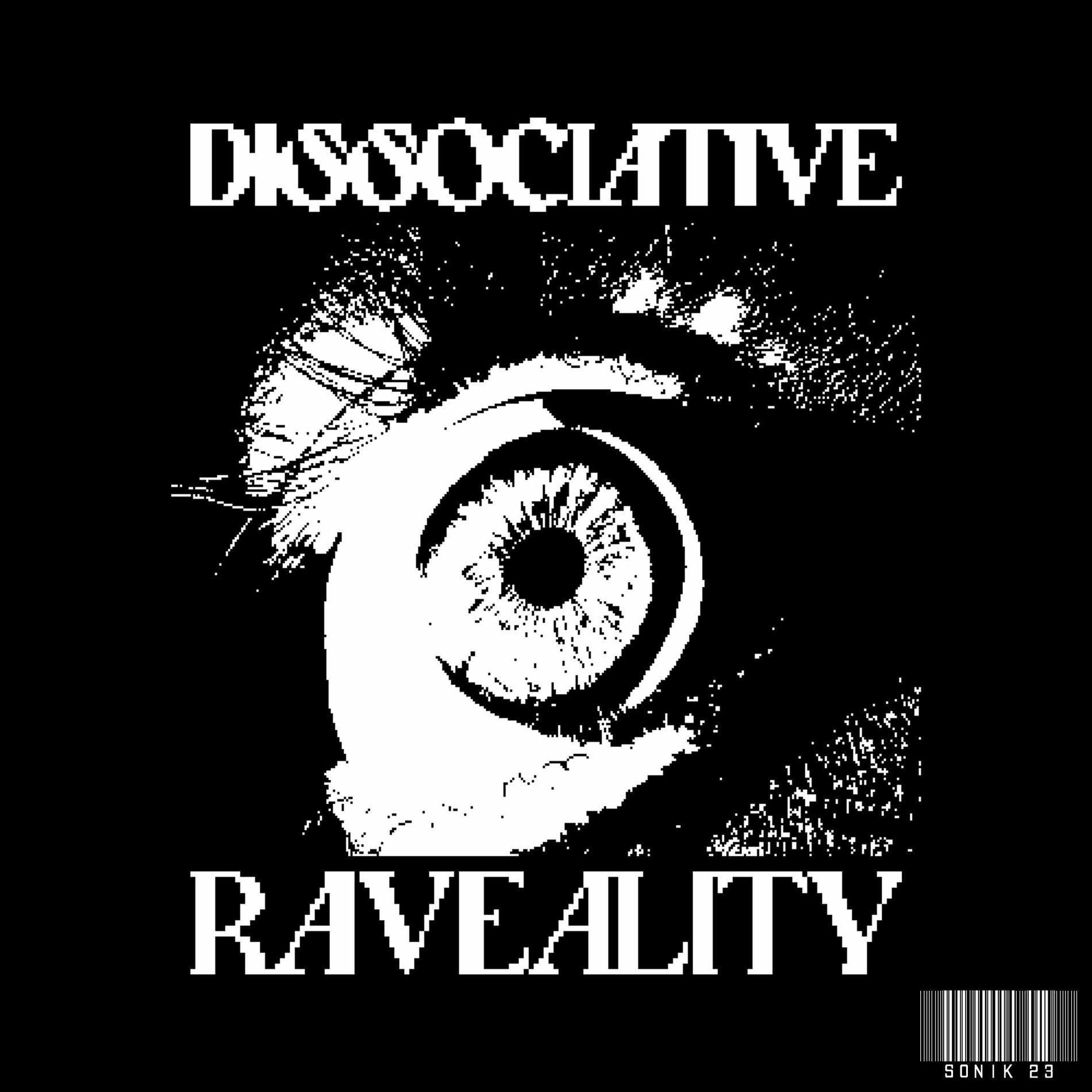 Album cover of DISSIOCIATIVE RAVEALITY