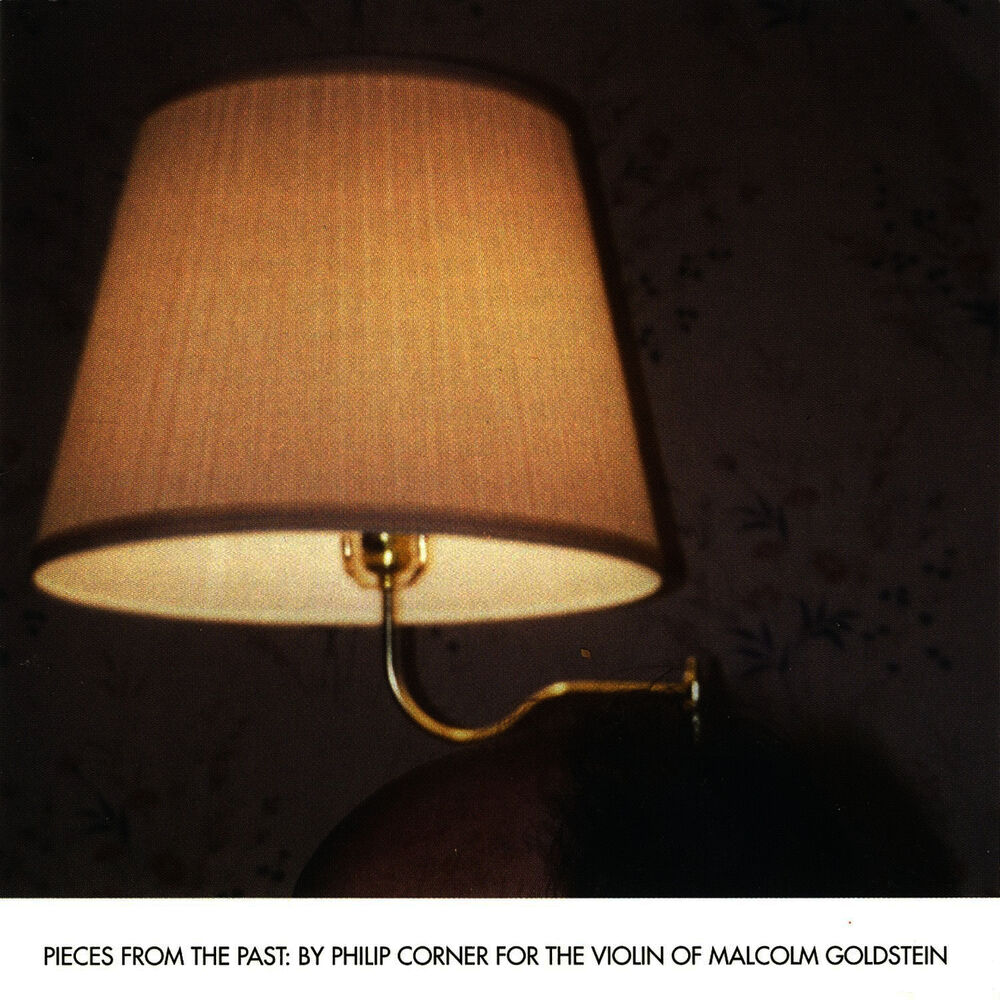 Picture of Pieces From the Past: By Philip Corner for the Violin of Malcolm Goldstein