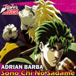 Cover of Sono Chi no Sadame (From "JoJo's Bizarre Adventure: The Animation") (cover latino)