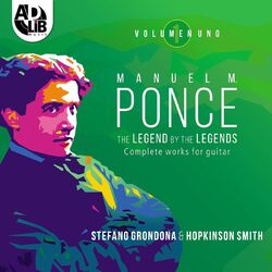 Cover of Manuel M. Ponce: The Legend by the Legends, Vol. I