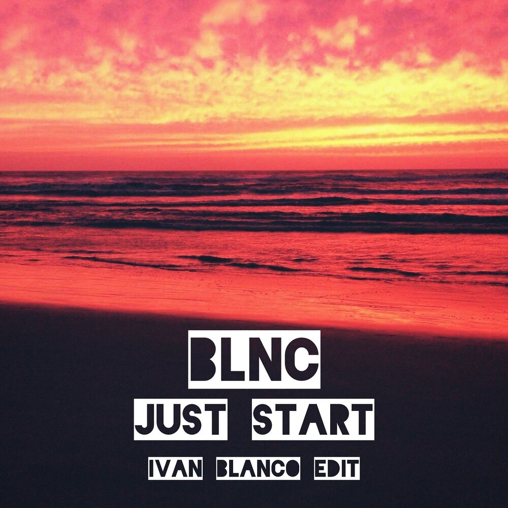 Picture of Just Start (Iván Blanco Edit)
