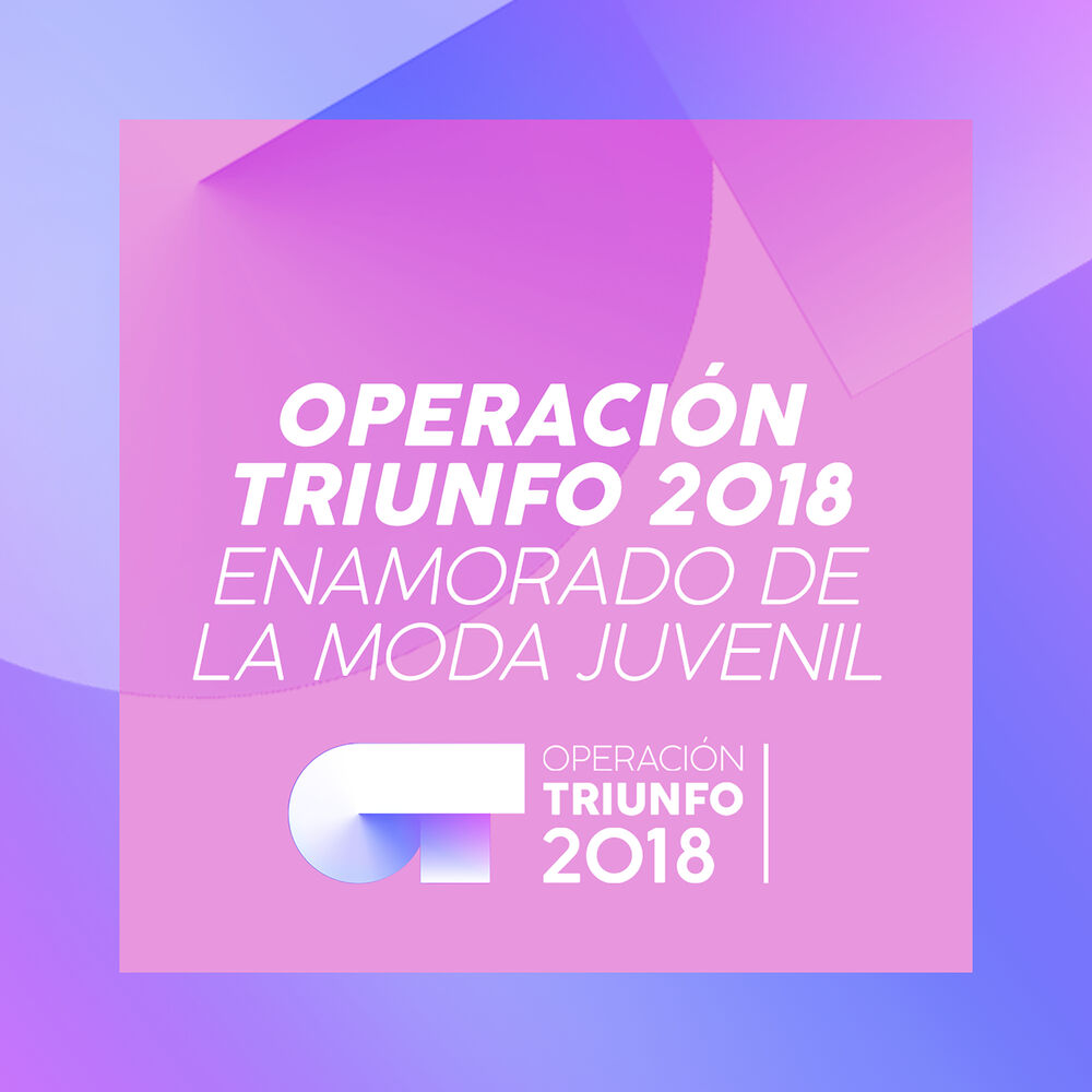 Picture of Enamorado De La Moda Juvenil (Operación Triunfo 2018)