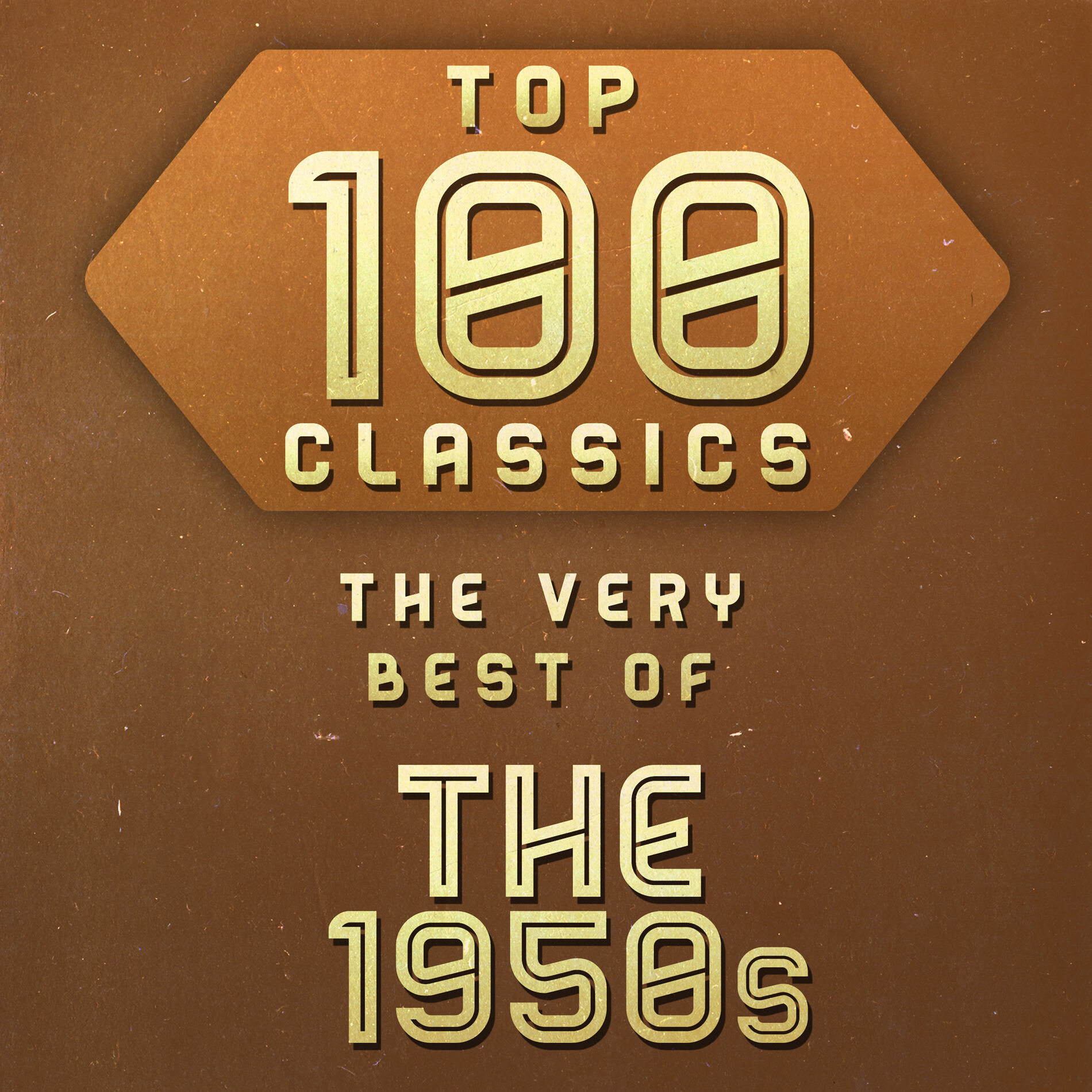 Album cover of Top 100 Classics - The Very Best of the 1950's