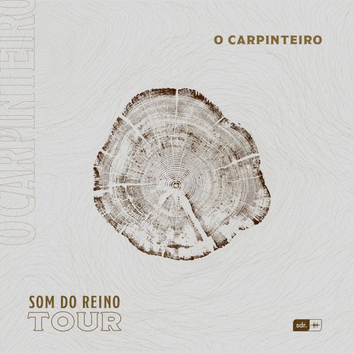 Album cover of O Carpinteiro: Som do Reino Tour (Ao Vivo)