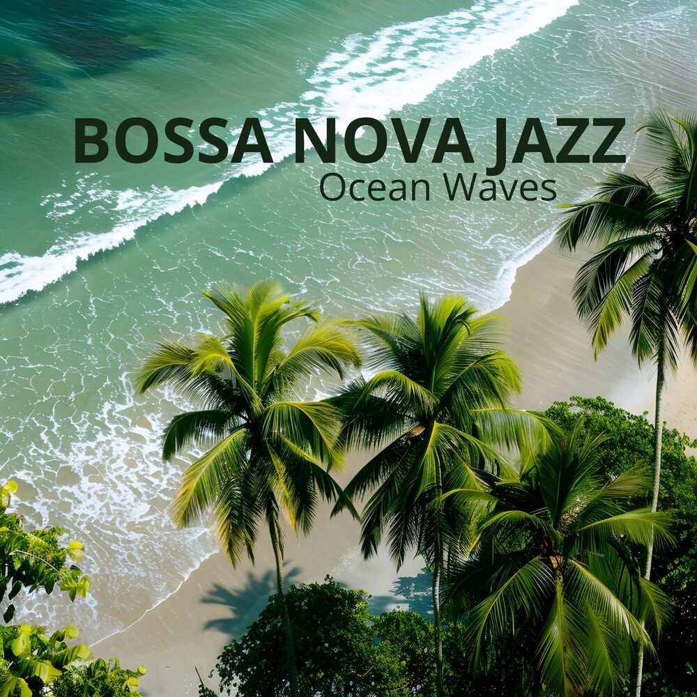 Picture of Bossa Nova Jazz & Ocean Waves: Summer Chill Out