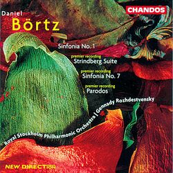 Börtz: Sinfonia No. 1, Sinfonia No. 7, Parados & Strindberg Suite for Orchestra