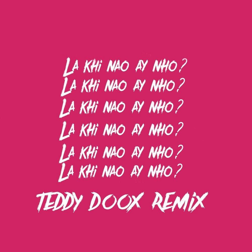 Picture of Là Khi Nào Ấy Nhờ? (Remix)