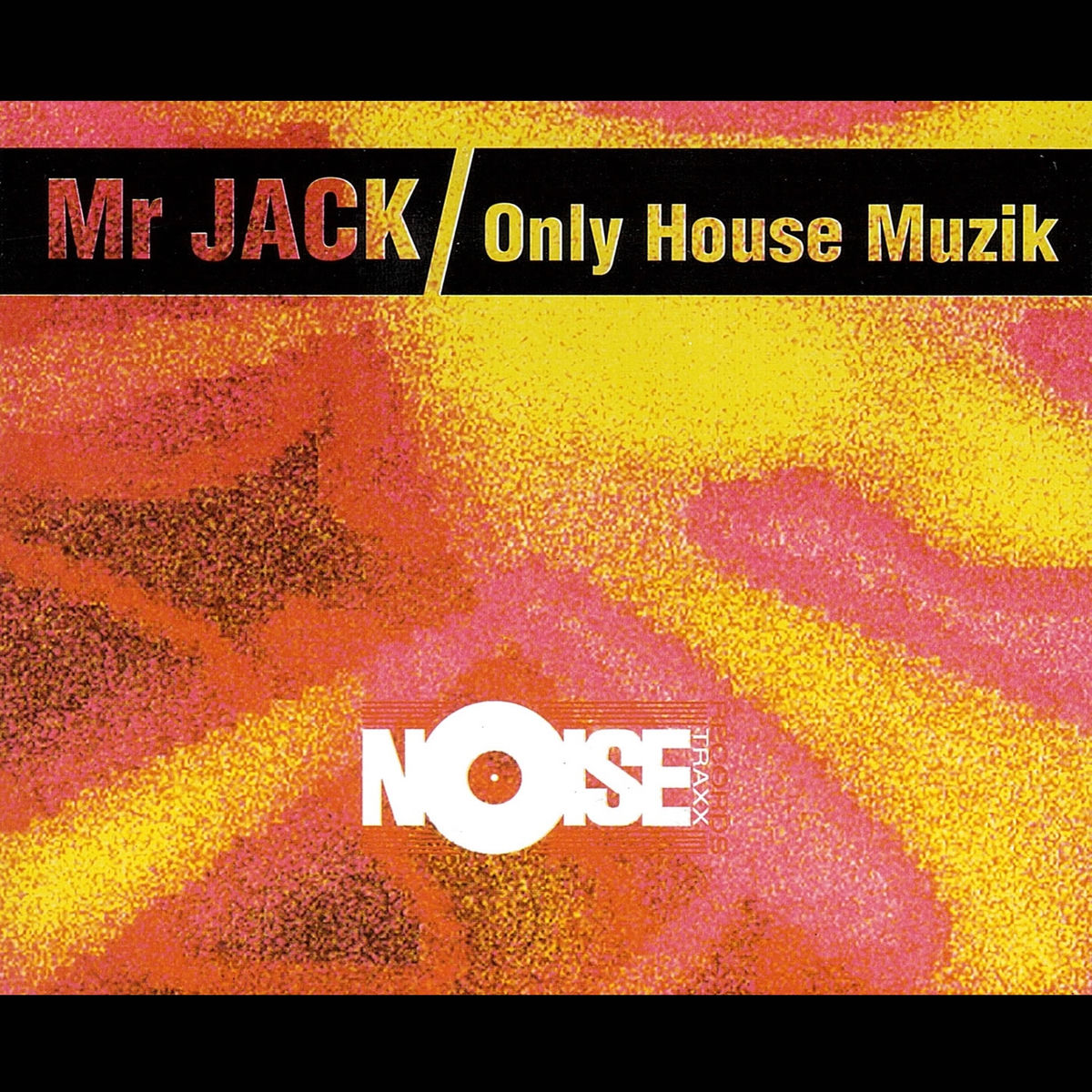 Mr Jack - Only House Muzik | Deezer