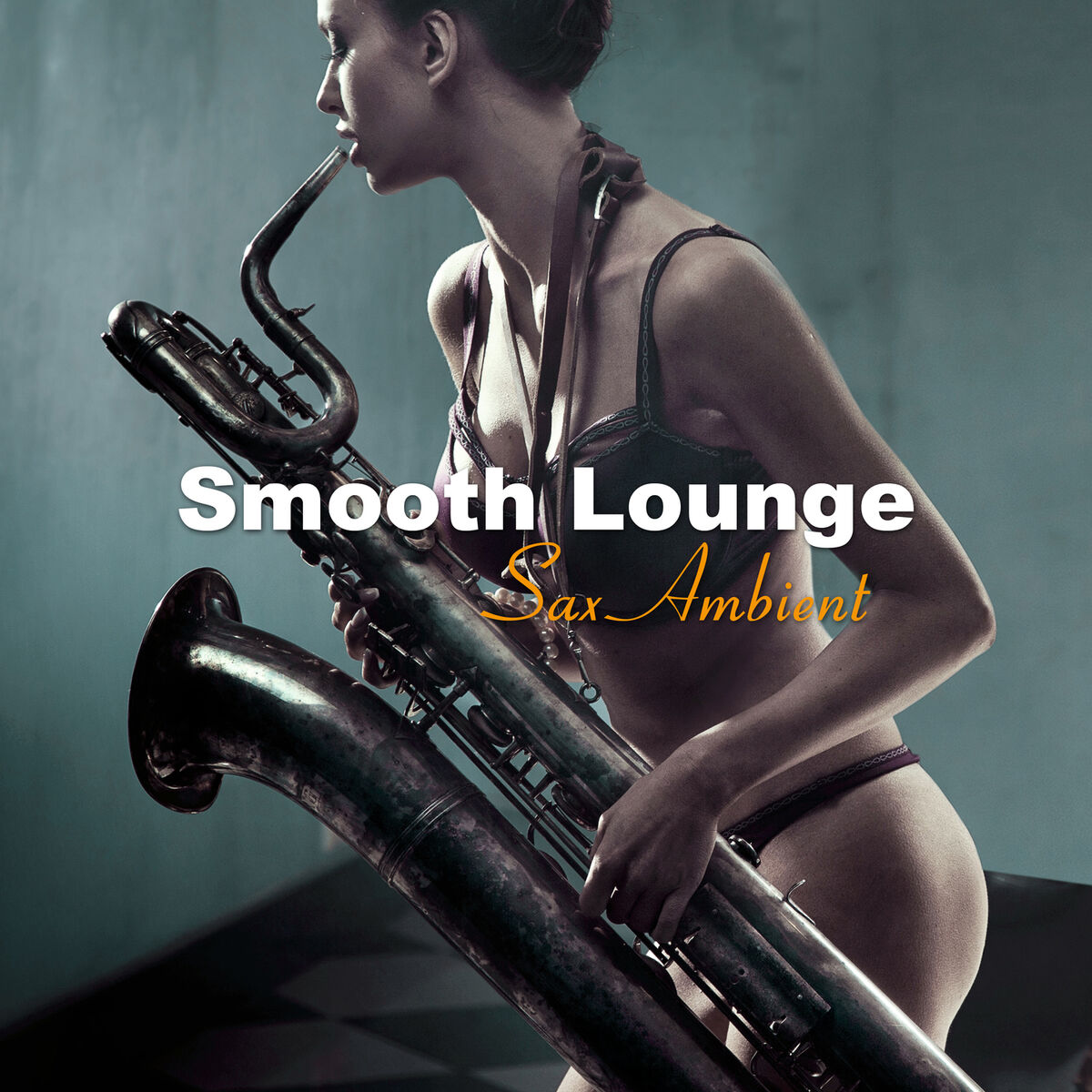 Album cover of Smooth Lounge Sax Ambient
