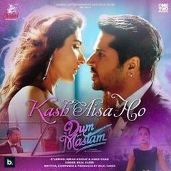 Cover of Kash Aisa Ho (From "Dum Mastam")