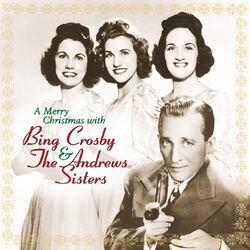 Cover of A Merry Christmas With Bing Crosby & The Andrews Sisters (Remastered)
