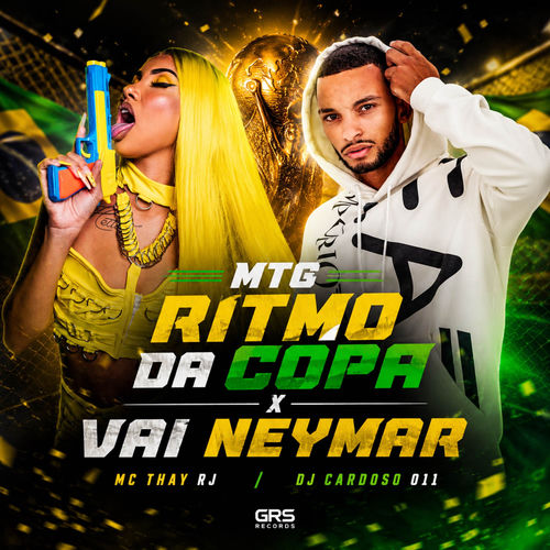 MTG Ritmo da Copa x Vai Neymar