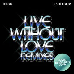 Cover of Live Without Love (Armin van Buuren Remix)