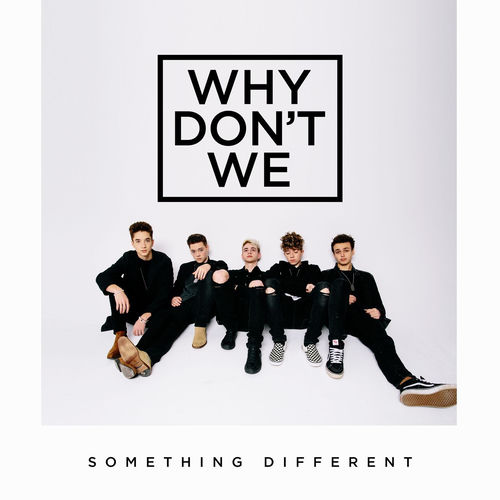 Something Different by Why Don't We cover