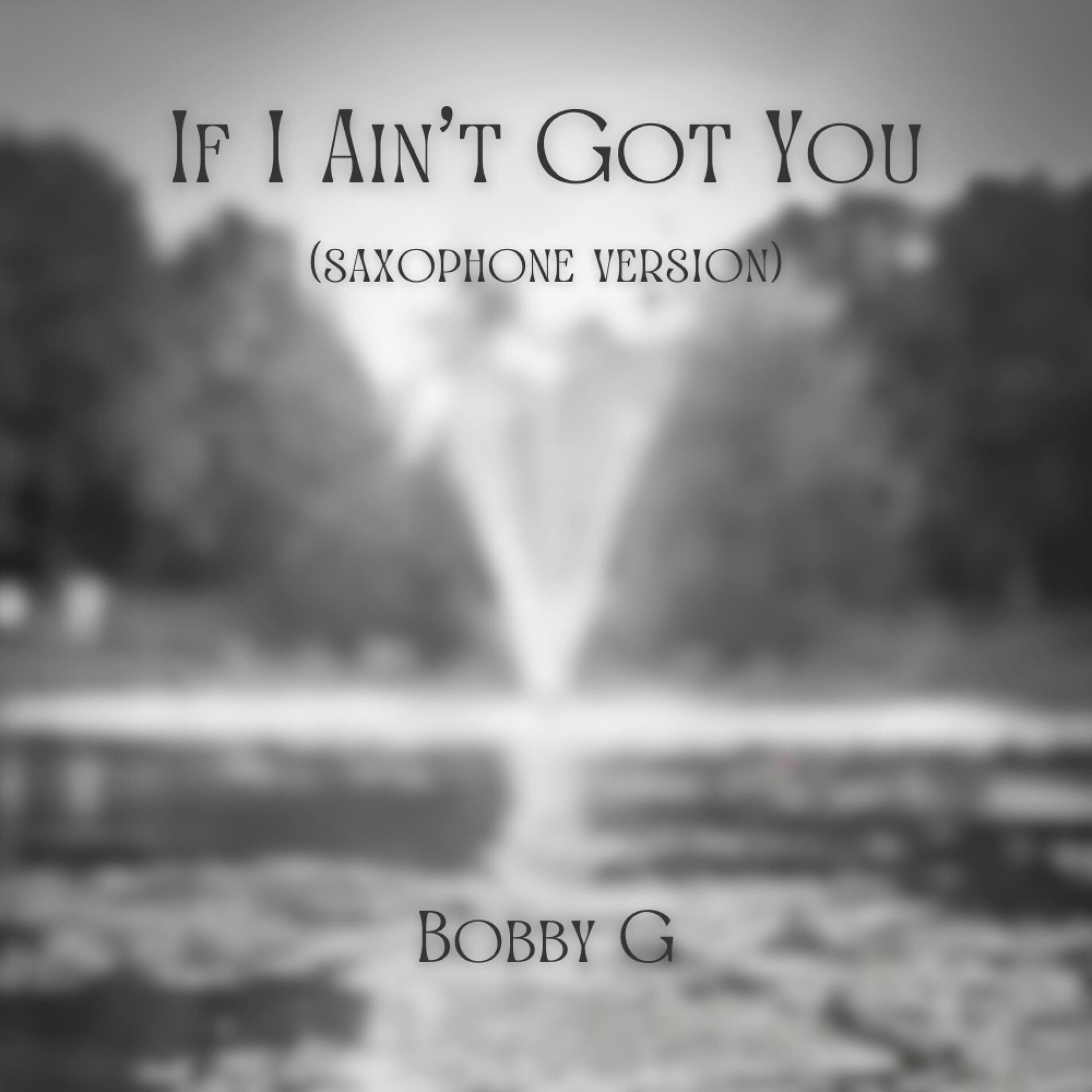 Album cover of If I Ain't Got You (Saxophone Version)
