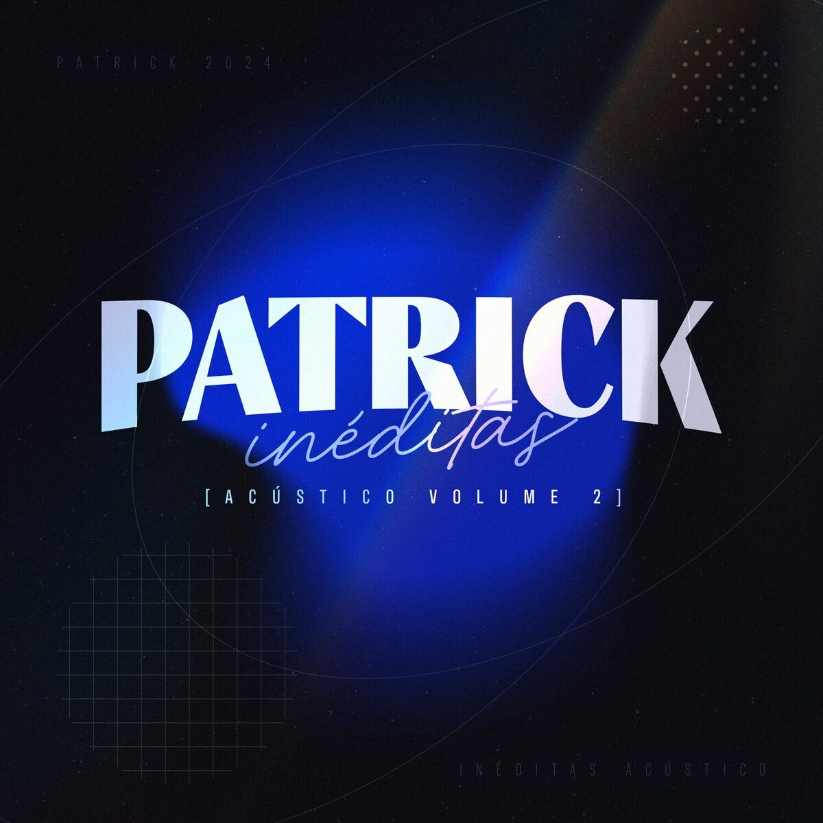 Album cover of Patrick Inéditas Vol - 2 (Acústico)