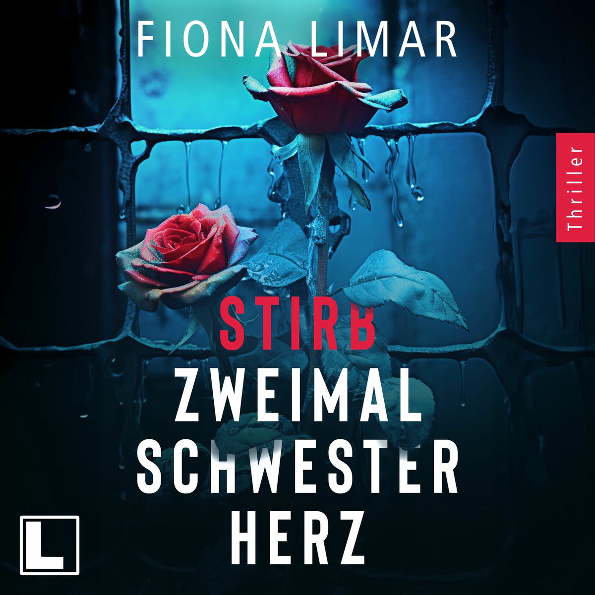 Album cover of Stirb zweimal Schwesterherz - Psychiatrie-Thriller, Band 1 (ungekürzt)