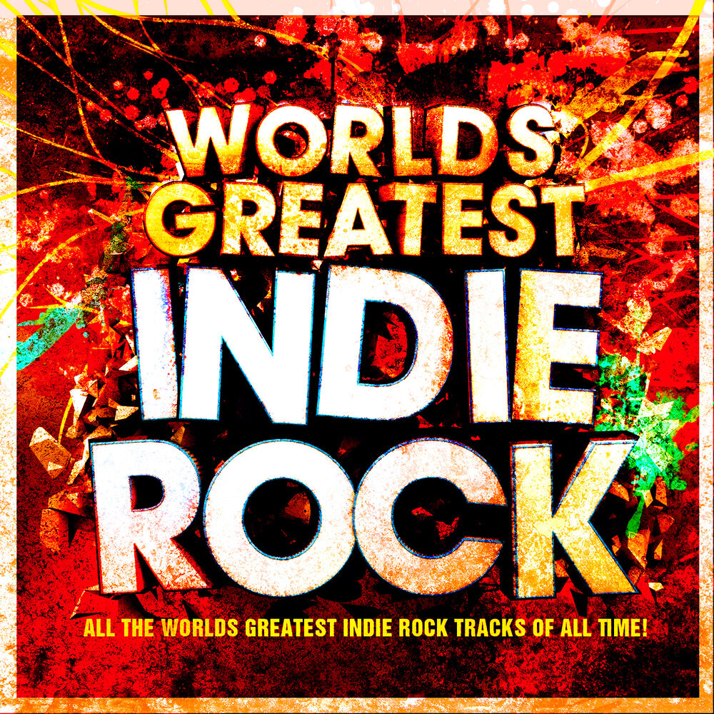 Picture of World's Greatest Indie Rock - The Only Indie Classics Album You'll Ever Need