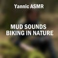 Mud Sounds Biking In Nature