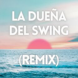 Cover of La Dueña del Swing (Remix)
