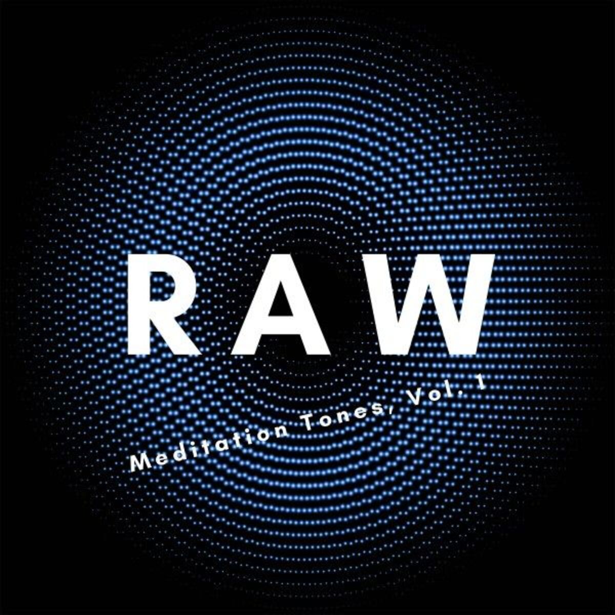 Album cover of Raw Meditation Tones, Vol. 1