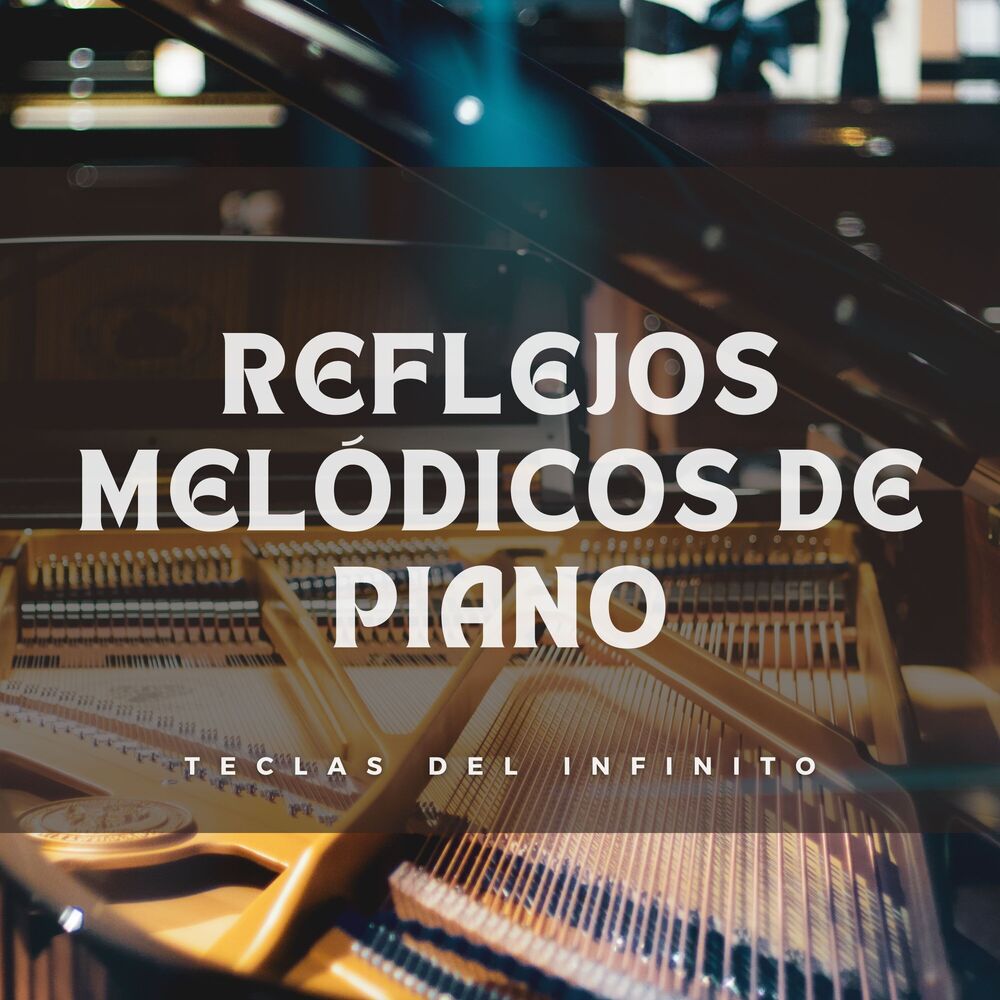 Picture of Reflejos Melódicos De Piano: Teclas Del Infinito