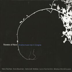 Cover of Flowers of Now (Intuitive Music Live in Cologne)