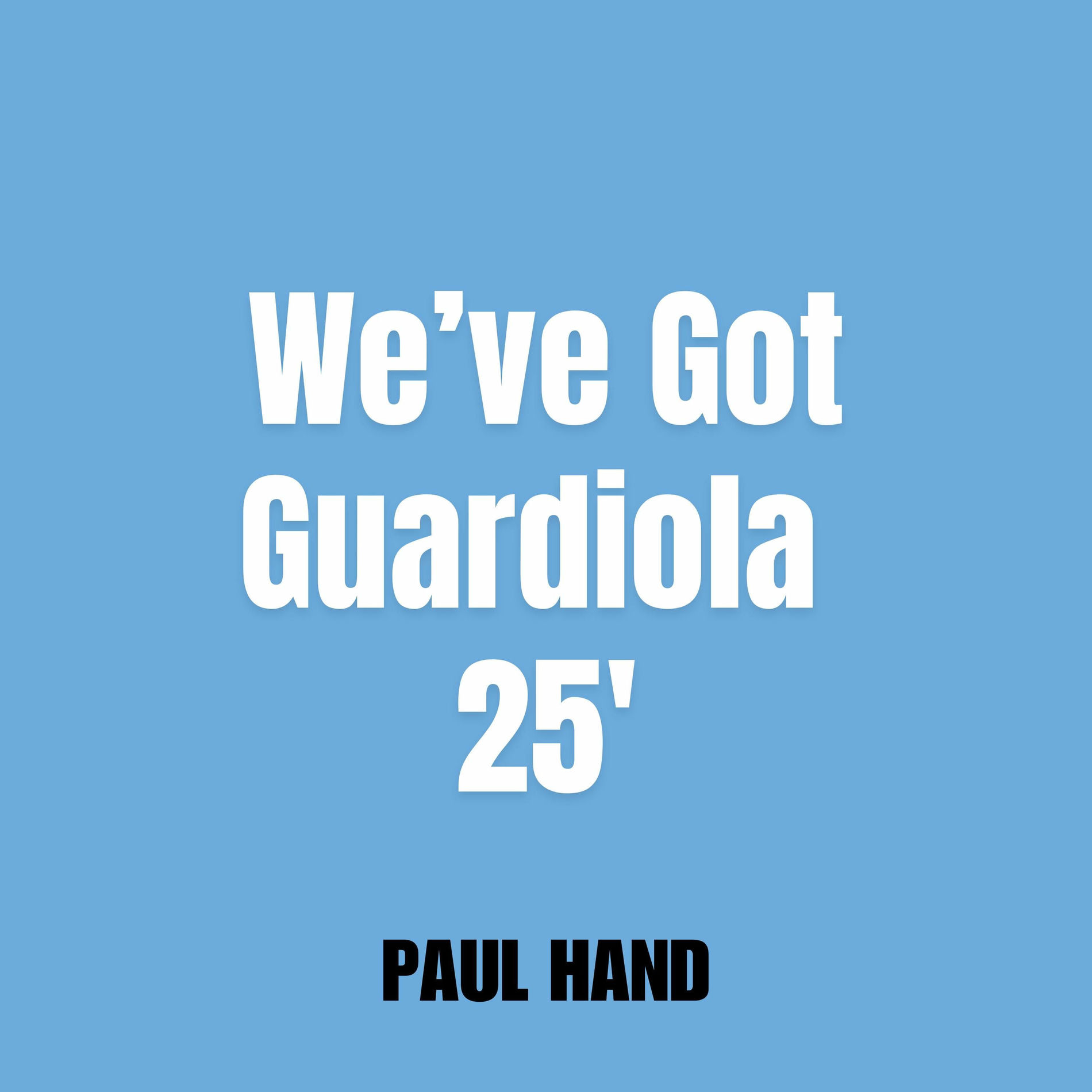 Album cover of We've Got Guardiola 25'